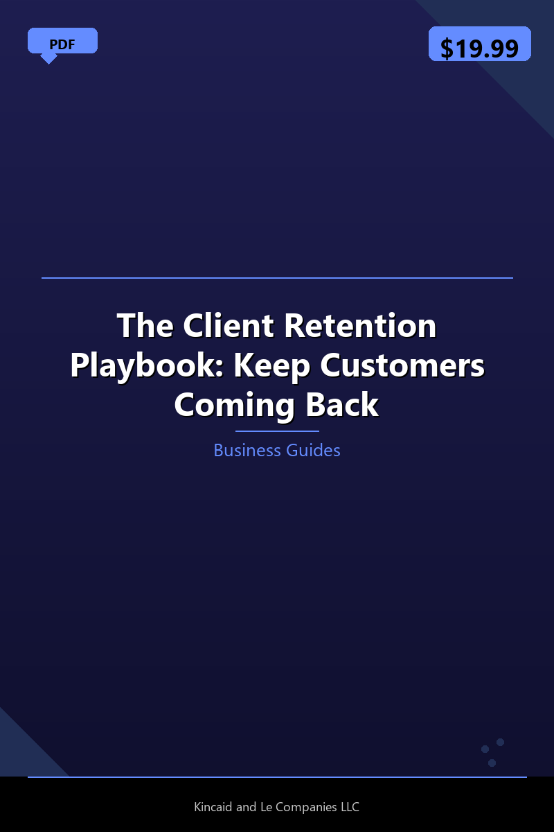 The Client Retention Playbook: Keep Customers Coming Back
