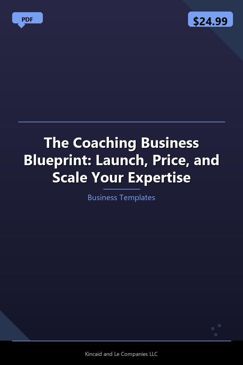 The Coaching Business Blueprint: Launch, Price, and Scale Your Expertise
