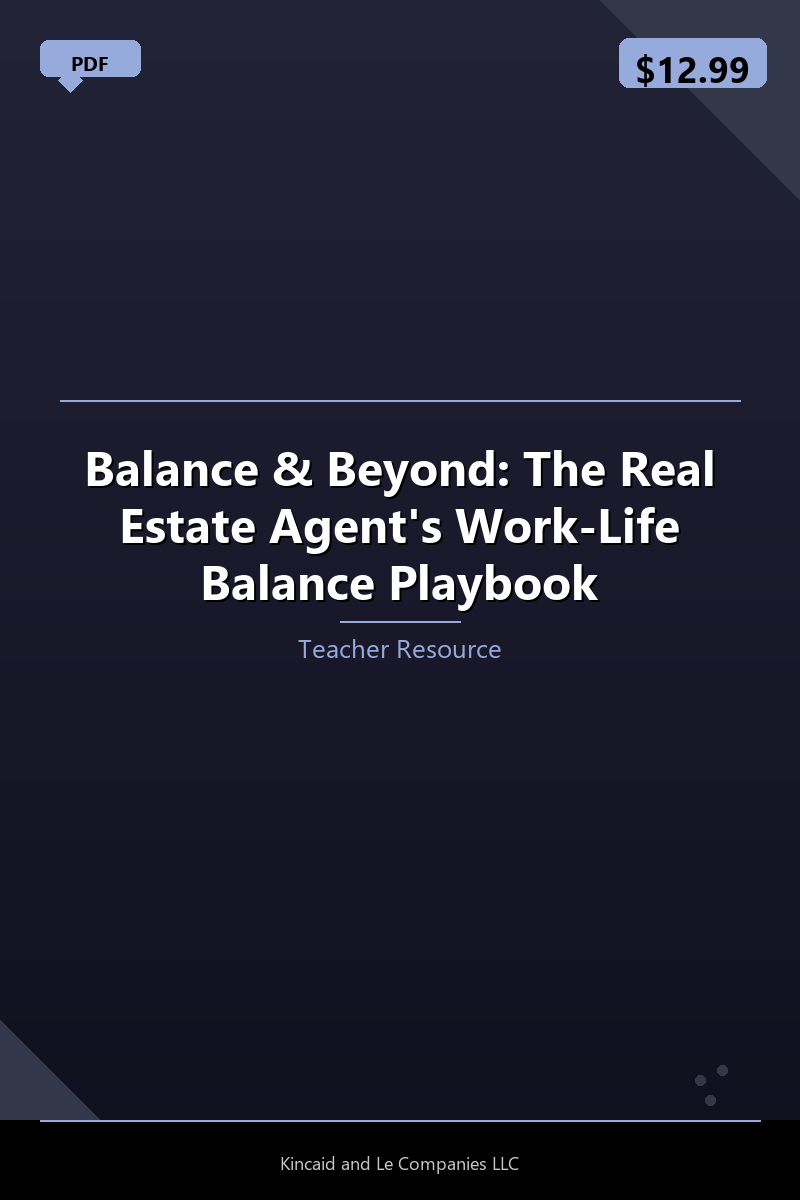 Balance & Beyond: The Real Estate Agent's Work-Life Balance Playbook