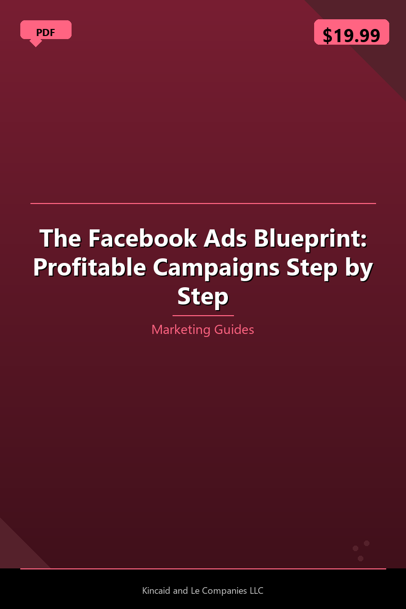The Facebook Ads Blueprint: Profitable Campaigns Step by Step