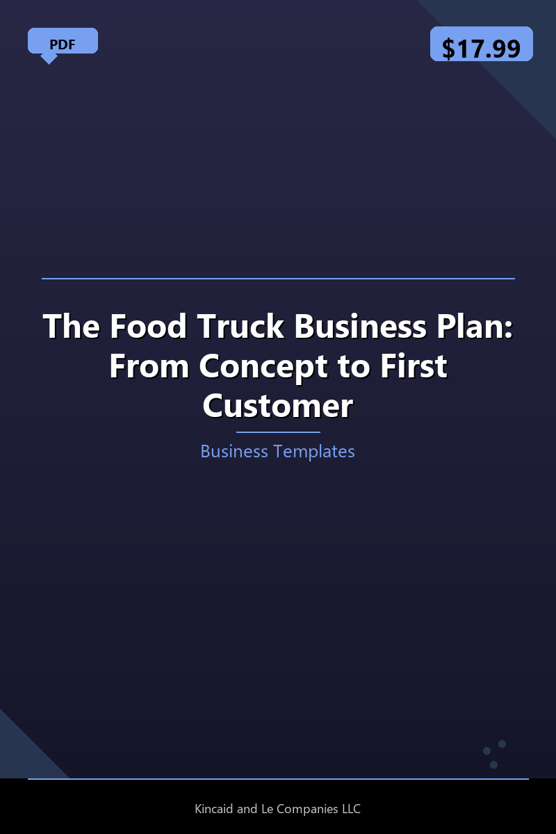 The Food Truck Business Plan: From Concept to First Customer