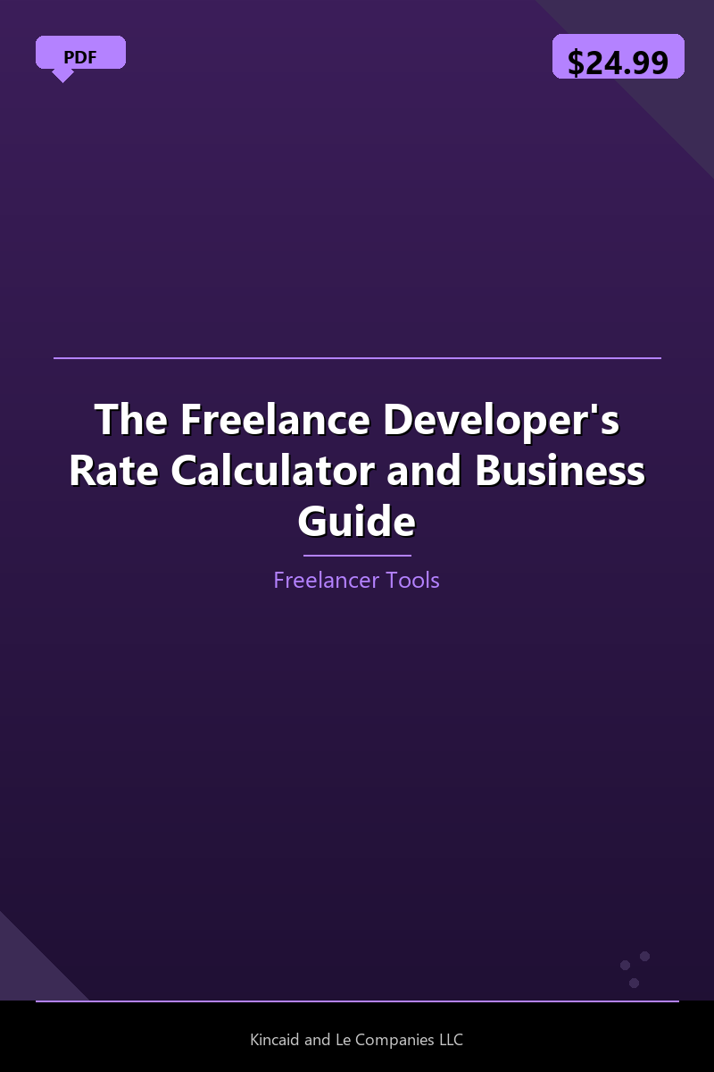 The Freelance Developer's Rate Calculator and Business Guide