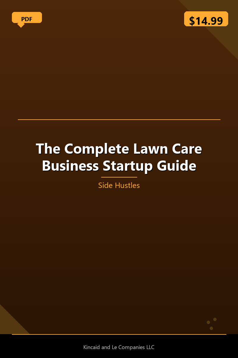 The Complete Lawn Care Business Startup Guide