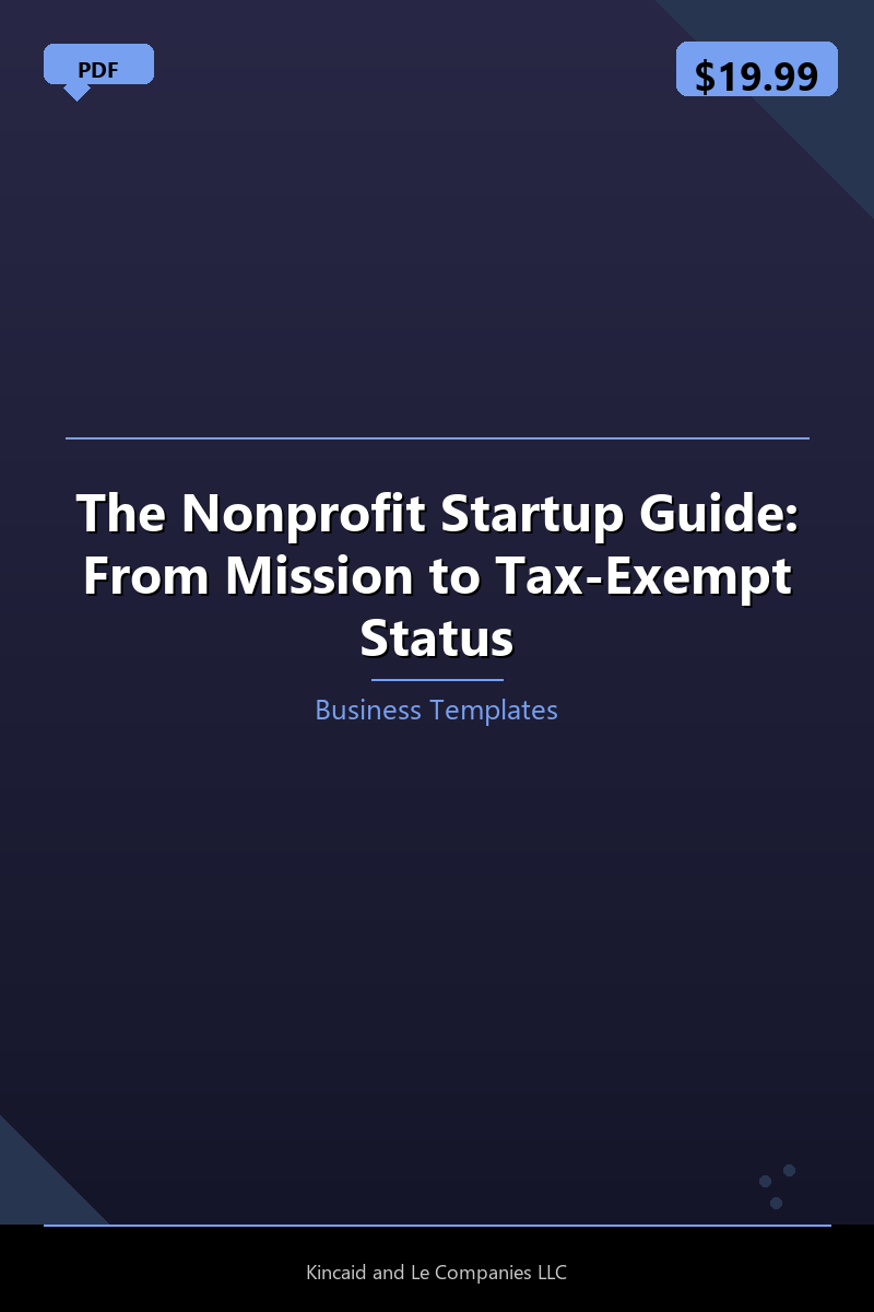 The Nonprofit Startup Guide: From Mission to Tax-Exempt Status