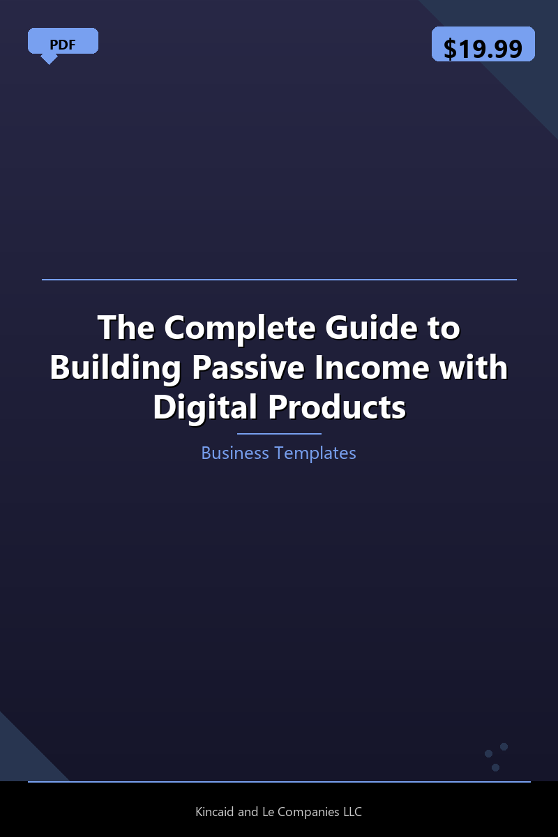 The Complete Guide to Building Passive Income with Digital Products