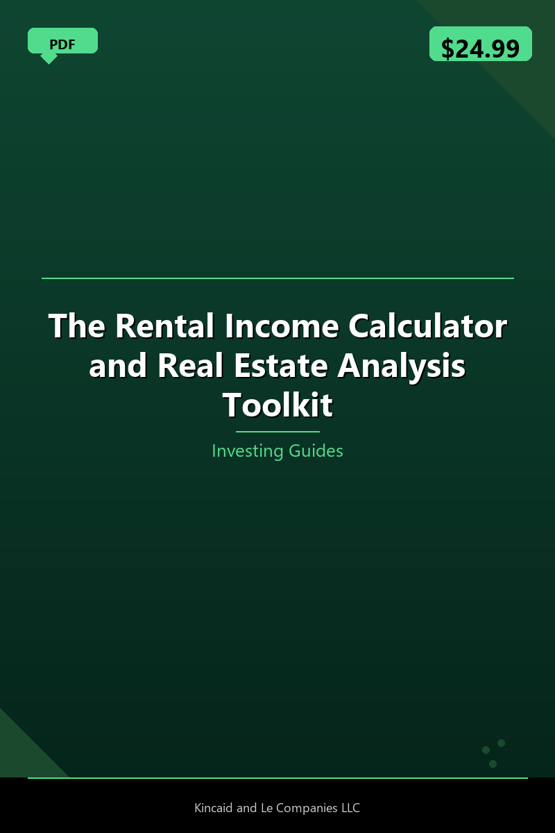 The Rental Income Calculator and Real Estate Analysis Toolkit