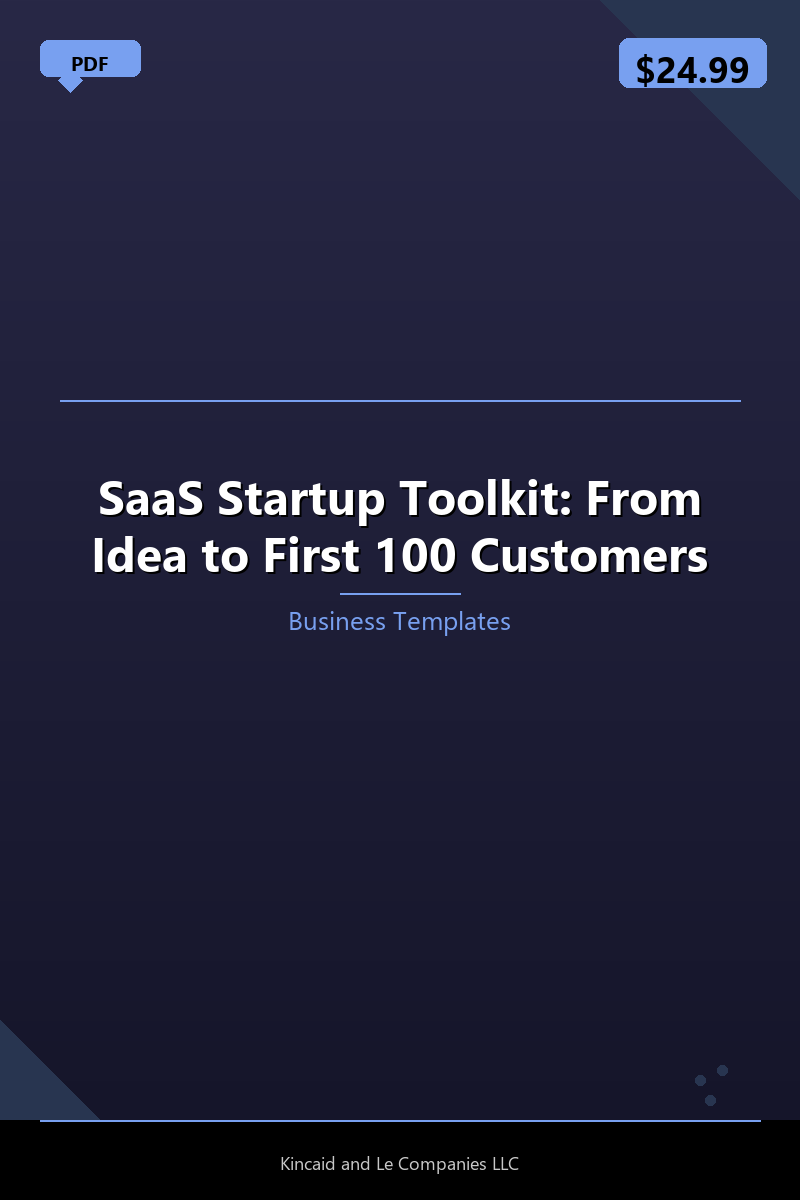 SaaS Startup Toolkit: From Idea to First 100 Customers