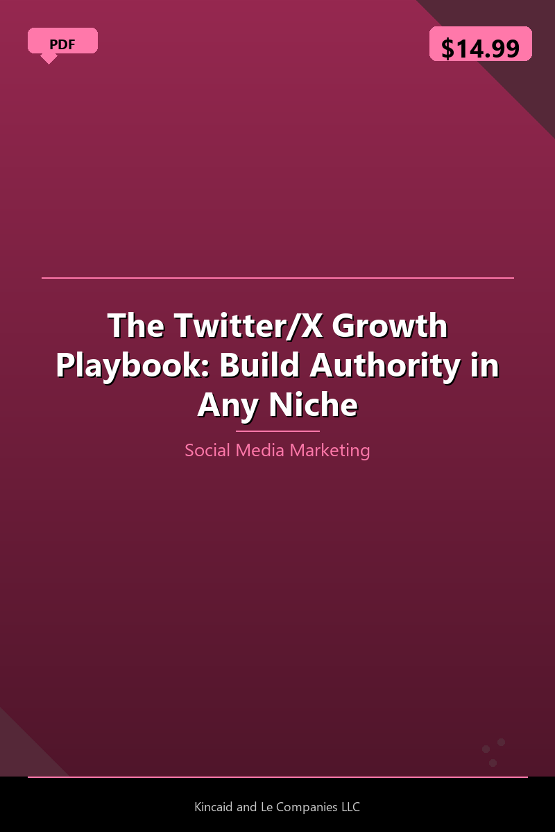 The Twitter/X Growth Playbook: Build Authority in Any Niche