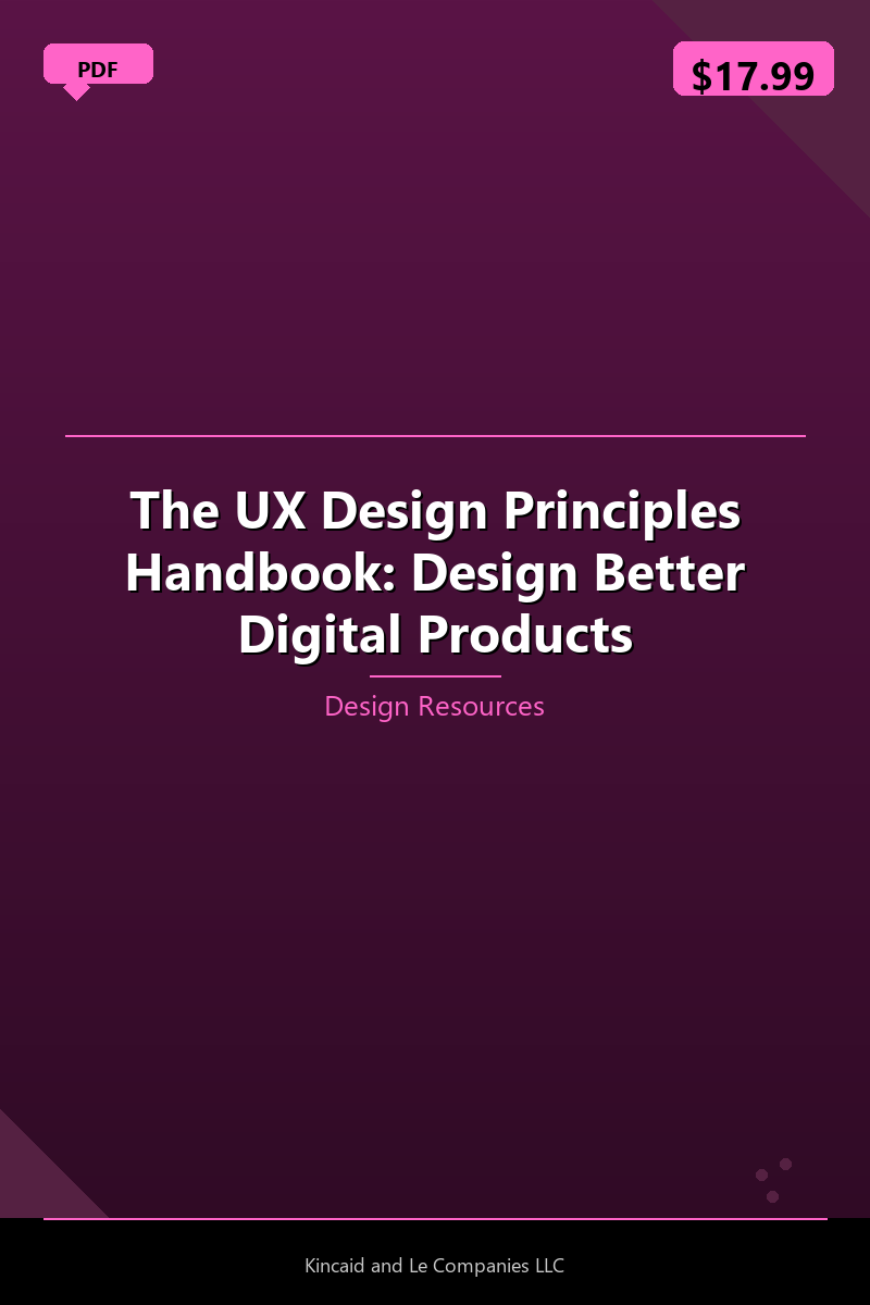 The UX Design Principles Handbook: Design Better Digital Products