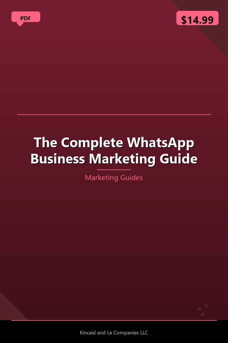 The Complete WhatsApp Business Marketing Guide